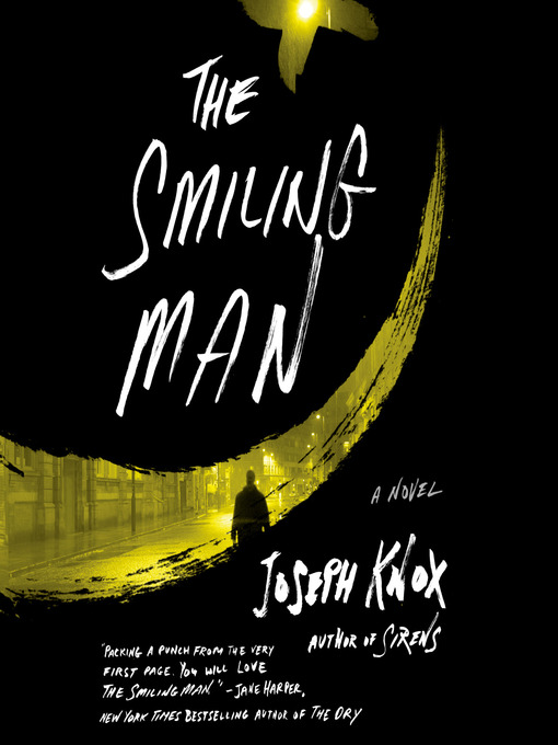 Title details for The Smiling Man by Joseph Knox - Available
